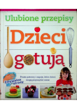 Dzieci gotują Ulubione przepisy