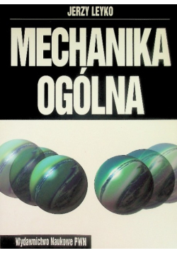 Mechanika ogólna statyka i kinematyka Tom 1