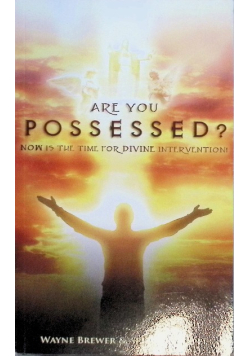 Are You Possessed?