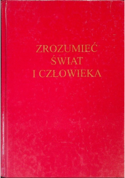 Zrozumieć świat i człowieka