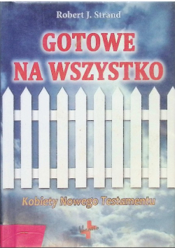 Gotowe na wszystko. Kobiety Nowego Testamentu