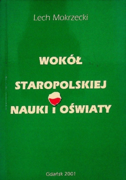Wokół staropolskiej nauki i oświaty