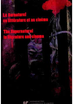 Le Surnaturel en litterature et au cinema The supernatural in literature and cinema