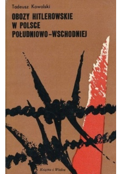 Obozy hitlerowskie w Polsce południowo - wschodniej