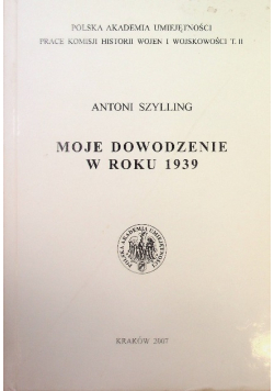 Moje dowodzenie w roku 1939