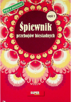 Śpiewnik przebojów biesiadnych Część 1