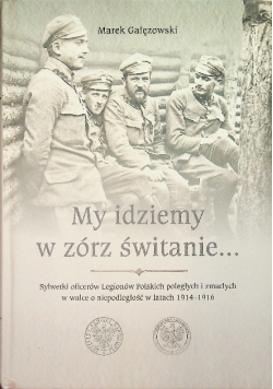 My idziemy w zórz świtanie