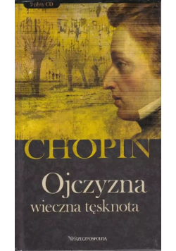 Chopin Ojczyzna wieczna tęsknota