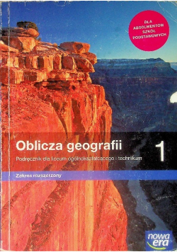 Oblicza geografii  Klasa 1 Podręcznik  dla liceum i technikum Zakres rozszerzony