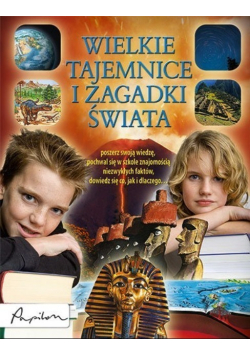 Wielkie tajemnice i zagadki świata