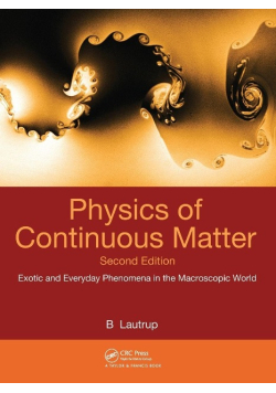 Physics of continuous matter: exotic and everyday phenomena in the macroscopic
