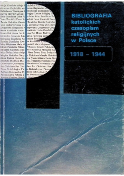 Bibliografia katolickich czasopism religijnych w Polsce 1918-1944