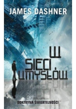 Cykl Doktryna Śmiertelności Tom 1 W sieci umysłów