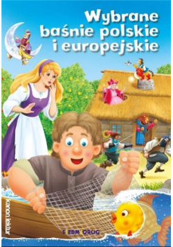 Wybrane baśnie polskie i europejskie