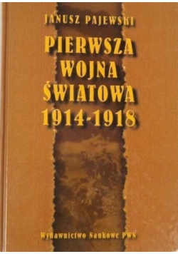 Pierwsza wojna światowa 1914 - 1918