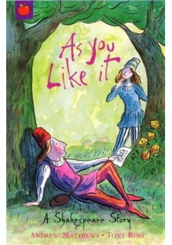 As You Like It A Shakespeare Story