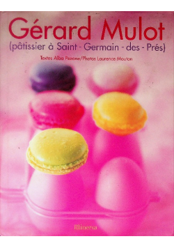 Gerard Mulot : Patissier a Saint-Germain-des-Pres