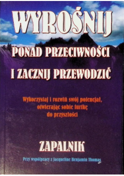 Wyrośnij ponad przeciwności i zacznij przewodzić