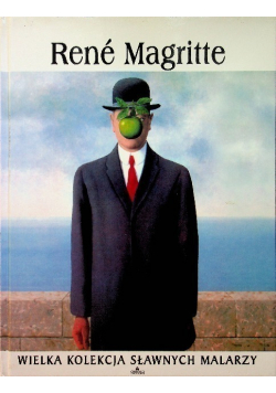 Wielka kolekcja sławnych malarzy  Tom 28 Rene Magritte
