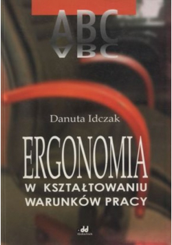 Ergonomia w kształtowaniu warunków pracy