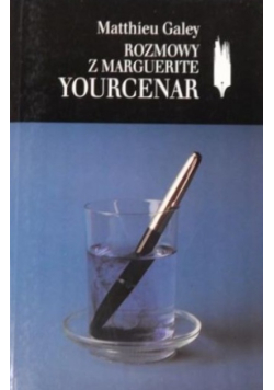Rozmowy z Marguerite Yourcenar