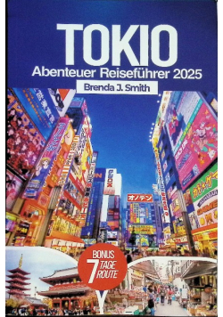 Tokio Abenteuer Reisefuhrer 2025