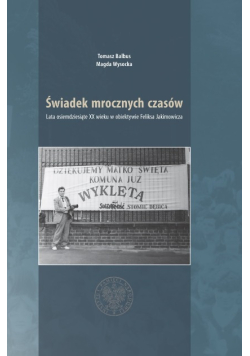 Świadek mrocznych czasów