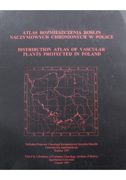 Atlas rozmieszczenia roślin naczyniowych chronionych w Polsce