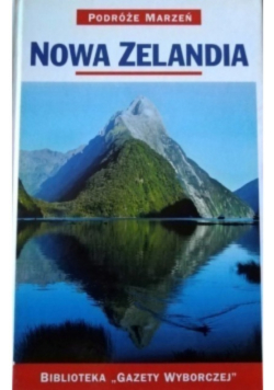 Podróże marzeń Tom 7 Nowa Zelandia