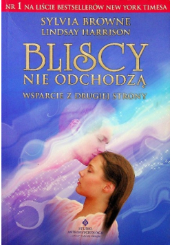 Bliscy nie odchodzą