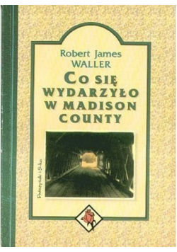 Co się wydarzyło w Madison County