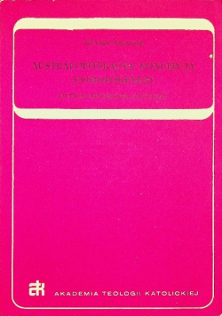 Australopitekalna koncepcja antropogenezy Studium Historyczno Krytyczne
