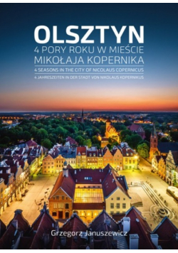 Album Olsztyn Cztery pory roku w mieście Mikołaja Kopernika
