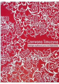 Czerwona limuzyna antologia współczesnej prozy azerbejdżańskiej