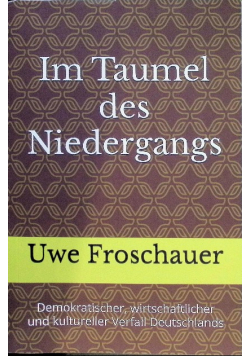 Im Taumel des Niedergangs