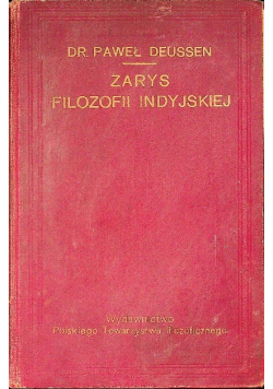 Zarys filozofii indyjskiej 1914 r.