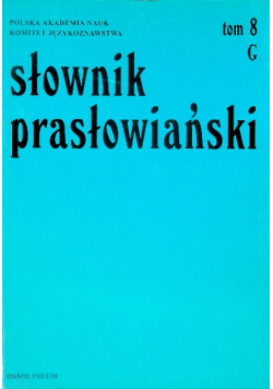 Słownik prasłowiański Tom 8 G