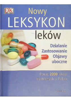Nowy leksykon leków. Działanie, zastosowanie, objawy uboczne