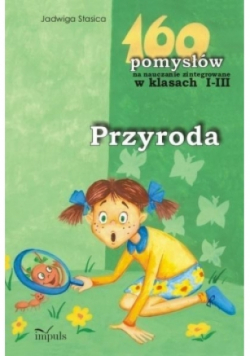160 pomysłów na nauczanie zintegrowane