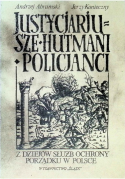 Justycjariusze hutmani policjanci