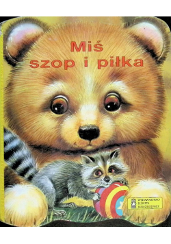Miś szop i piłka
