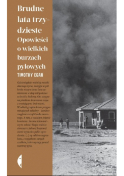 Brudne lata trzydzieste Opowieści o wielkich burzach pyłowych