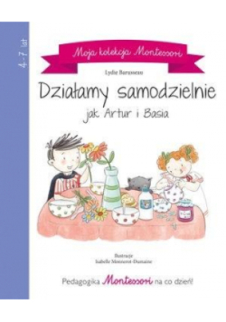 Moja kolekcja Montessori. Działamy samodzielnie