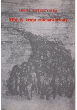 Mój ty kraju znienawidzony