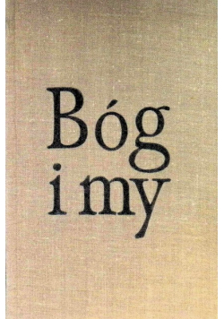 Bóg i my W stronę Chrystusa