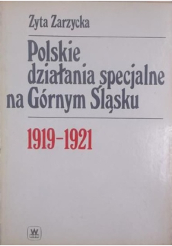 Polskie działania specjalne na Górnym Śląsku