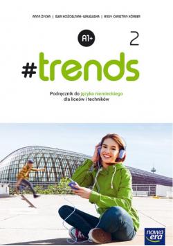Nowa język niemiecki #trends 2 podręcznik liceum i technikum