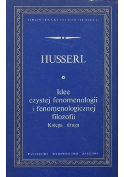 Idee czystej fenomenologii i fenomenologicznej filozofii