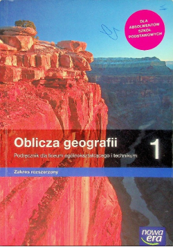 Oblicza geografii  Klasa 1 Podręcznik  dla liceum i technikum Zakres rozszerzony