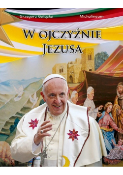 W Ojczyźnie Jezusa